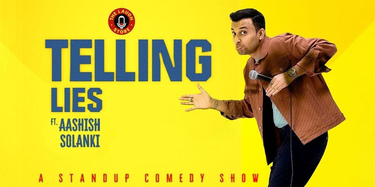 Telling Lies -A Standup Solo by Aashish Solanki